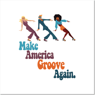 Make America Groove Again T Shirt 1970s Disco Dancers Posters and Art